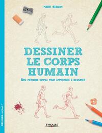 DESSINER LE CORPS HUMAIN - UNE METHODE SIMPLE POUR APPRENDRE A DESSINER