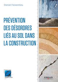 PREVENTION DES DESORDRES LIES AU SOL DANS LA CONSTRUCTION