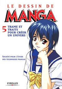 LE DESSIN MANGA :5 TRAMES ET T