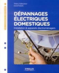 DEPANNAGES ELECTRIQUES DOMESTIQUES - INSTALLATION ET APPAREILS ELECTROMENAGERS