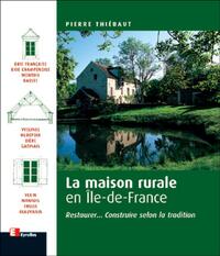 La maison rurale en Ile-de-France