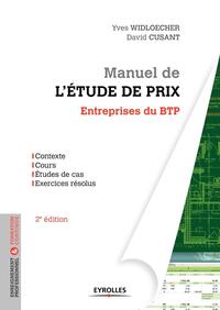 MANUEL DE L'ETUDE DE PRIX. ENTREPRISES DU BTP - CONTEXTE - COURS - ETUDES DE CAS - EXERCICES RESOLUS