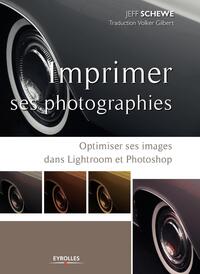 IMPRIMER SES PHOTOGRAPHIES - OPTIMISER SES IMAGES DANS LIGHTROOM ET PHOTOSHOP.