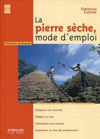 La pierre sèche, mode d'emploi