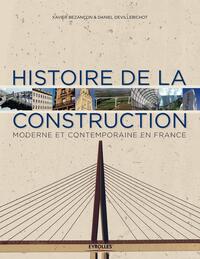 HISTOIRE DE LA CONSTRUCTION - MODERNE ET CONTEMPORAINE EN FRANCE.