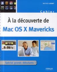 A LA DECOUVERTE DE MAC OS X MAVERICKS