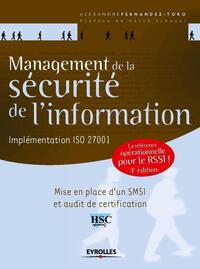 MANAGEMENT DE LA SECURITE DE L'INFORMATION - PRESENTATION GENERALE DE L'ISO 27001 ET DE SES NORMES A