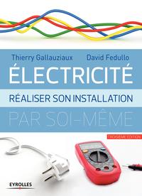 ELECTRICITE REALISER SON INSTALLATION PAR SOI-MEME