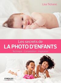 LES SECRETS DE LA PHOTO D'ENFANTS - TECHNIQUE - COMPOSITION - INSPIRATION.