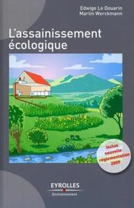 L'ASSAINISSEMENT ECOLOGIQUE - INCLUS NOUVELLE REGLEMENTATION 2009