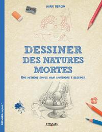 DESSINER DES NATURES MORTES - UNE METHODE SIMPLE POUR APPRENDRE A DESSINER.