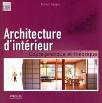 ARCHITECTURE D'INTERIEUR - COURS PRATIQUE ET THEORIQUE