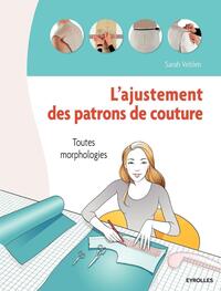 L'AJUSTEMENT DE PATRONS DE COUTURE - TOUTES MORPHOLOGIES.