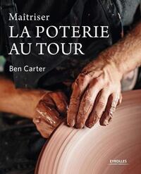 MAITRISER LA POTERIE AU TOUR