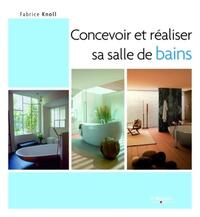 Concevoir et réaliser sa salle de bains