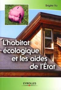 L'habitat écologique et les aides de l'Etat