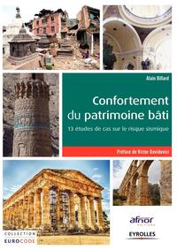 CONFORTEMENT DU PATRIMOINE BATI - 13 ETUDES DE CAS SUR LE RISQUE SISMIQUE.