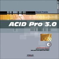 ACID PRO 3.0 - AUDIO NUMERIQUE