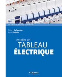 INSTALLER UN TABLEAU ELECTRIQUE