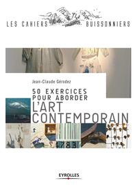 50 exercices pour aborder l'art contemporain