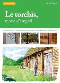 Le torchis, mode d'emploi