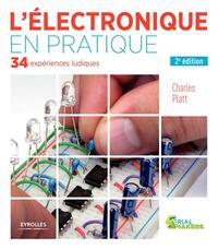 L'ELECTRONIQUE EN PRATIQUE - 34 EXPERIENCES LUDIQUES