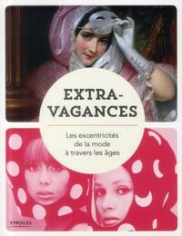 EXTRAVAGANCES LES EXCENTRICITE