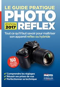 LE GUIDE PRATIQUE PHOTO REFLEX  2017