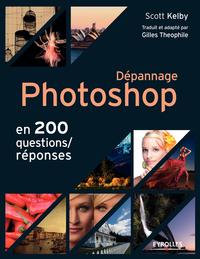 DEPANNAGE PHOTOSHOP EN 200 QUESTIONS REPONSES