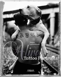 ALIVE : TATOO PORTRAITS (EDITION SPECIALE, TIRAGE LIMITE)