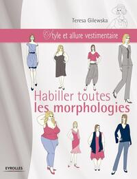 HABILLER TOUTES LES MORPHOLOGIES - STYLE ET ALLURE VESTIMENTAIRE.