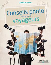 CONSEILS PHOTO POUR LES VOYAGEURS