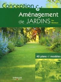 CONCEPTION ET AMENAGEMENT DE JARDINS - 40 PLANS ET MODELES