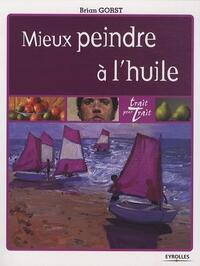 MIEUX PEINDRE A L'HUILE