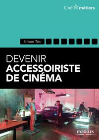 Devenir accessoiriste de cinéma - passé en IAD oct 2020