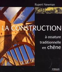 La construction à ossature traditionnelle en chêne