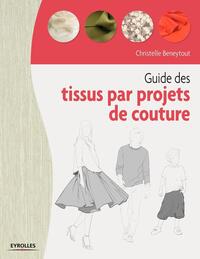 GUIDE DES TISSUS PAR PROJETS DE COUTURE