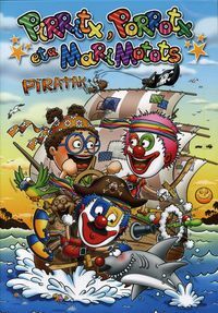 PIRATAK - PIRRITX, PORROTX ETA MARIMOTOTS