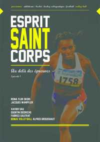 ESPRIT SAINT CORPS SAINT  - DVD - EPISODE 1  AU DELA DES EPREUVES