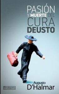 PASION Y MUERTE DEL CURA DEUSTO