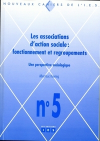 LES ASSOCIATIONS D'ACTION SOCIALE. FONCTIONNEMENT ET REGROUPEMENTS UN E PERSPECTIVE SOCIOLOGIQUE