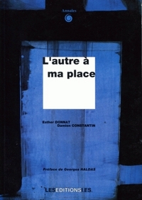 L'AUTRE A MA PLACE