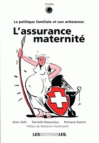 L'ASSURANCE MATERNITE. LA POLITIQUE FAMILIALE ET SON ARLESIENNE