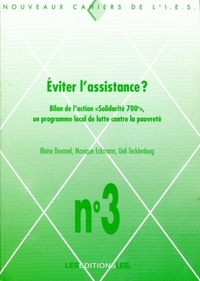 EVITER L'ASSISTANCE ?. BILAN DE L'ACTION "SOLIDARITE 700E", UN PROGRA MME LOCAL DE LUTTE CONTRE LA P