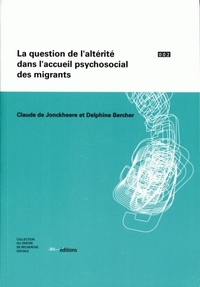 LA QUESTION DE L'ALTERITE DANS L'ACCUEIL PSYCHOSOCIAL DES MIGRANTS