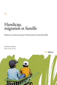 Handicap, migration et famille - enjeux et ressources pour l'intervention interculturelle