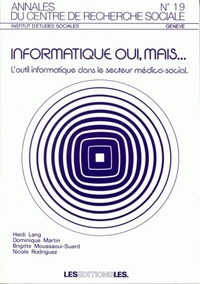 INFORMATIQUE OUI, MAIS... L'OUTIL INFORMATIQUE DANS LE SECTEUR MEDICO