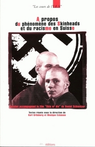 A PROPOS DU PHENOMENE DES SKINHEADS ET DU RACISME EN SUISSE