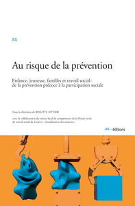 Au risque de la prévention - enfance, jeunesse, familles et travail social