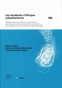 LES ETUDIANTS D'AFRIQUE SUBSAHARIENNE. REPRESENTATIONS ET DISCOURS DE S ACTEURS DES HAUTES ECOLES DE